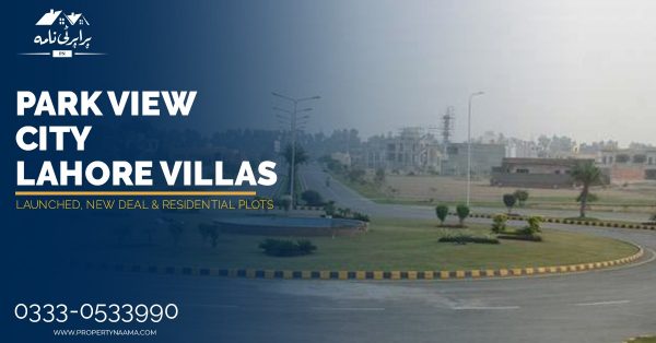Park View City Lahore Villas | Launched, New deal & Residential Plots