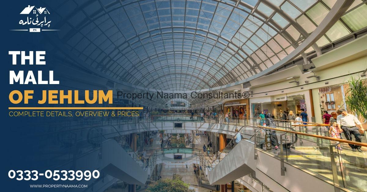 The Mall Of Jehlum | Complete Details, Overview & Prices