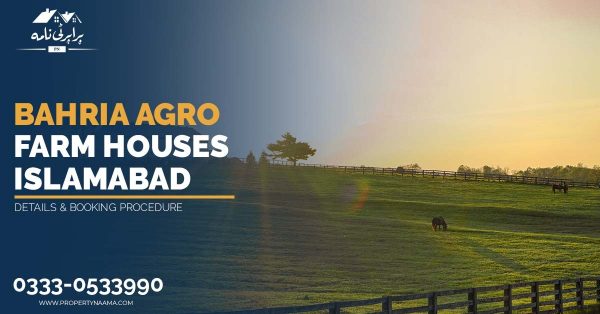 Bahria Agro Farm Houses Islamabad | Details & Booking Procedure