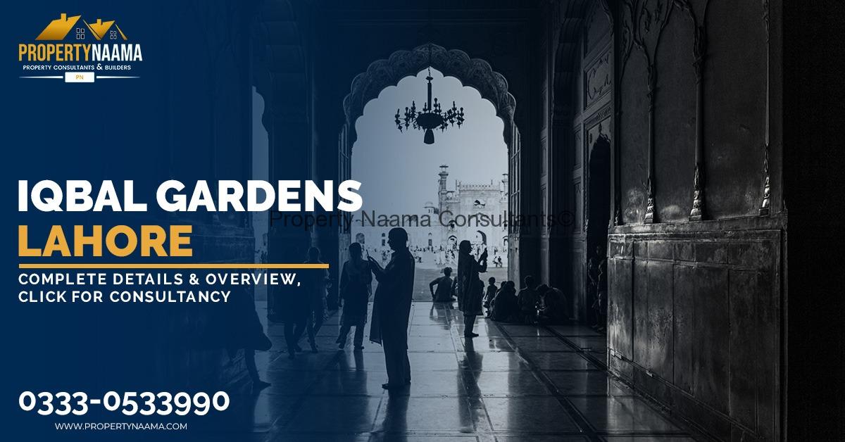 Iqbal Garden Lahore | Details & Overview, Click for Consultancy