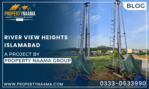 River View Heights Islamabad – A Project by Property Naama