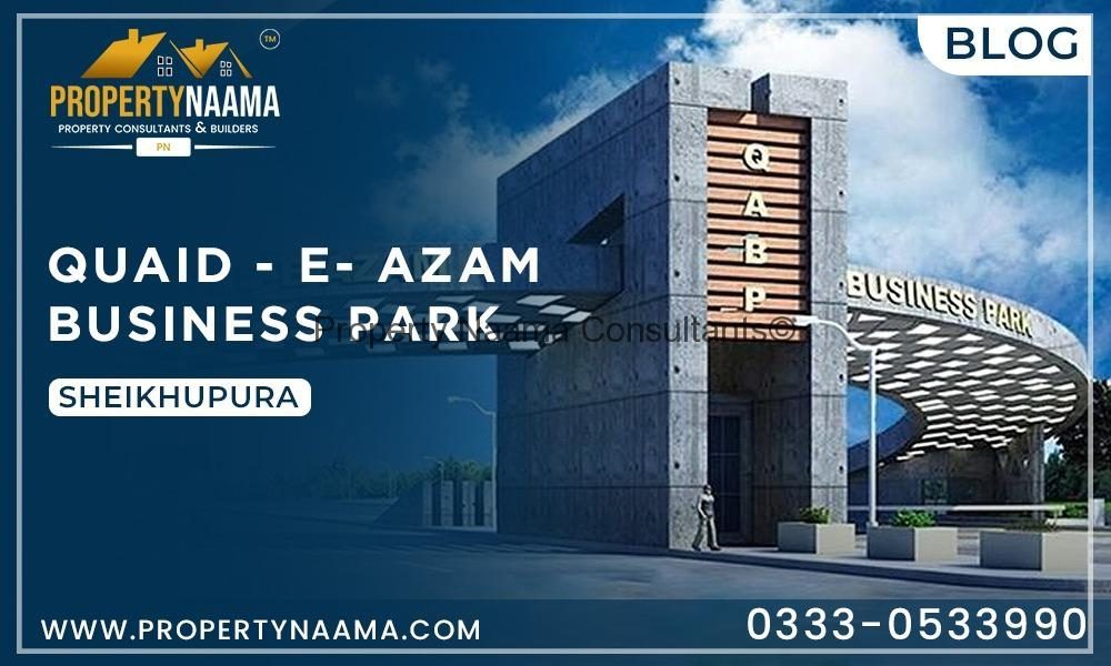 Quaid – e- Azam Business Park Sheikhupura