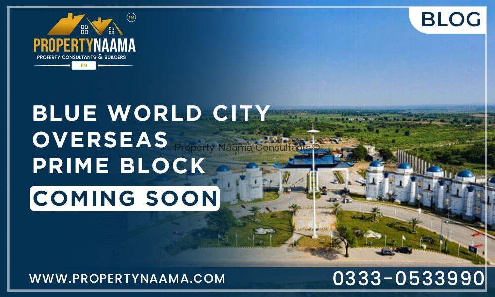 Blue World City Overseas Prime Block Coming Soon