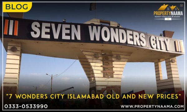 7 Wonders City Islamabad Old and New Prices