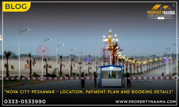 Nova City Peshawar – Location, Payment Plan and Booking Details