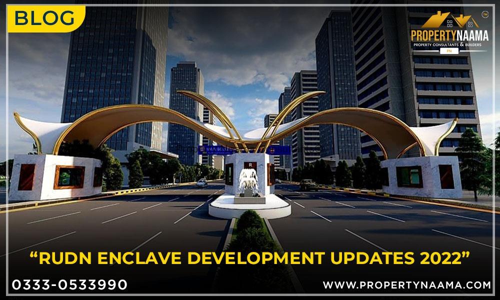 Rudn Enclave Development Updates 2022