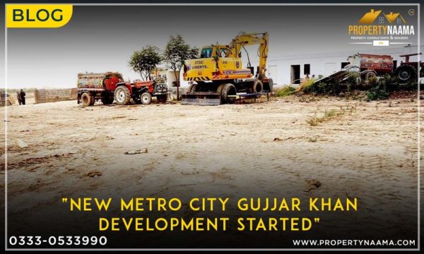 New Metro City Gujjar Khan Development Started