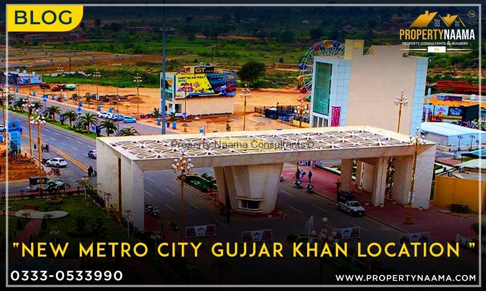 new metro city gujjar khan location