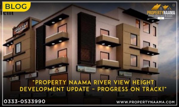 Property Naama River View Height Development Update – Progress on track!