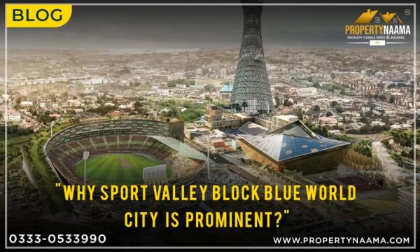 Why Sport Valley Block Blue World City is prominent?