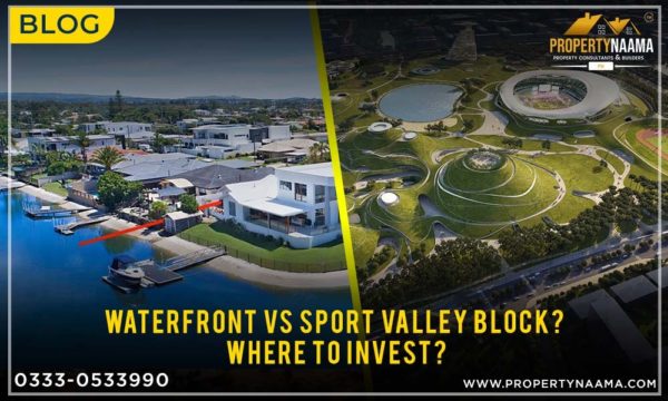 Waterfront Vs Sport Valley block ? where to invest