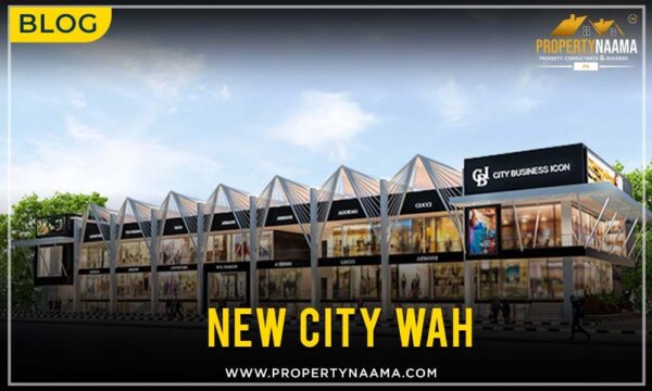 New City Wah | Payment Plan | NOC |  Overview