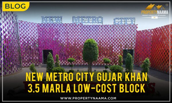 New Metro City Gujar Khan |3.5 Marla Low-Cost Block