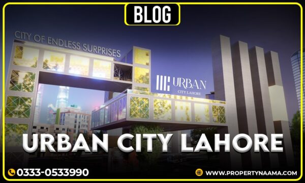 Urban City Lahore | Location | Payment Plan| Lowest Possible Price