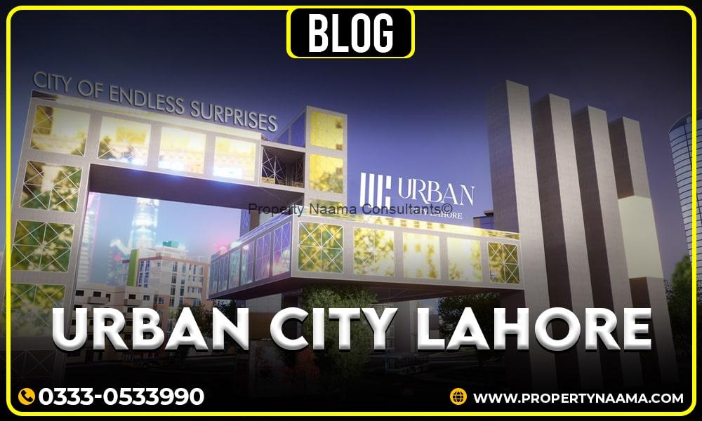 Urban City Lahore | Location | Payment Plan| Lowest Possible Price
