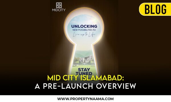 Mid City Islamabad: A pre-launch overview