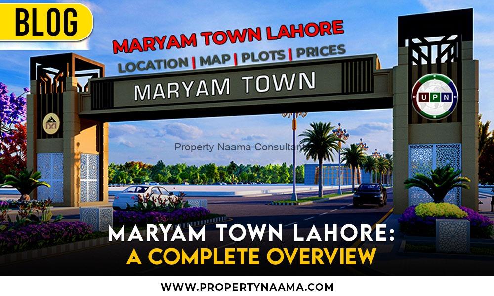 Maryam Town Lahore: A Complete Overview