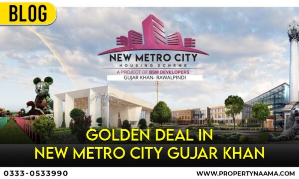 Golden Deal in New Metro City Gujar Khan