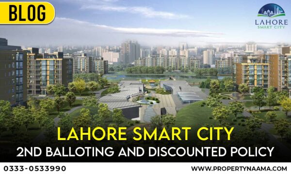 Lahore Smart City 2nd Balloting and Discounted Policy