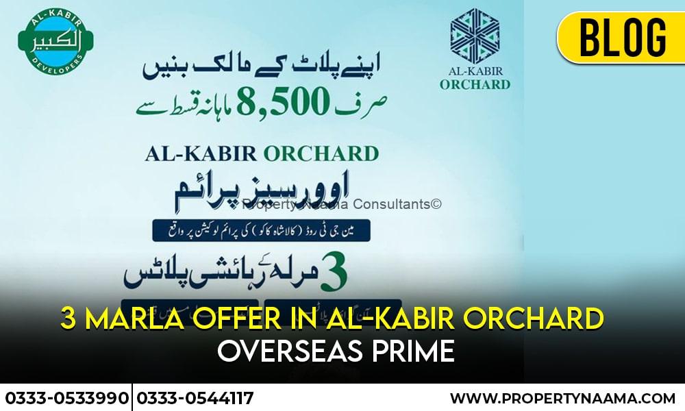 3 Marla offer in Al-Kabir Orchard Overseas Prime