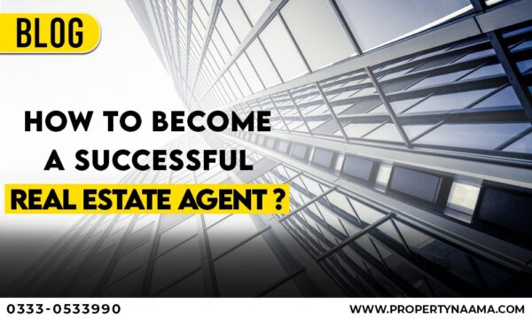 How To Become A Successful Real Estate Agent ?