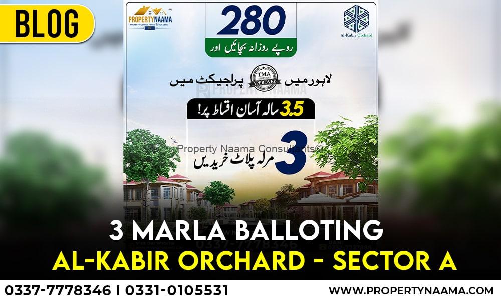 3 Marla Balloting Al-Kabir Orchard Sector A