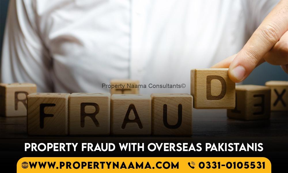 Property Fraud with Overseas Pakistanis 