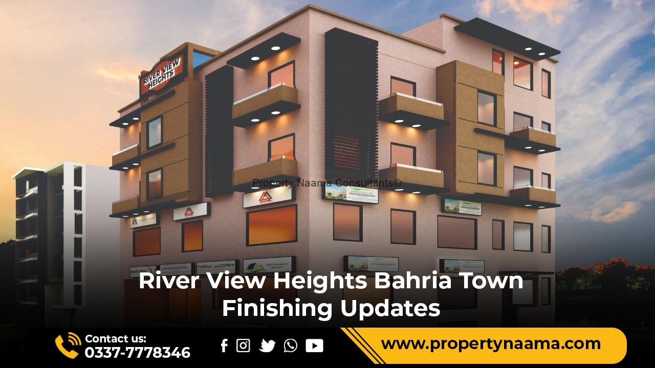 River View Heights Bahria Town Finishing Updates 