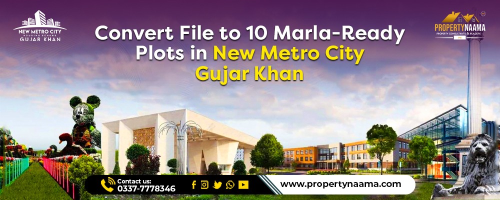 File to 10 Marla-Ready Plots in New Metro City Gujar Khan