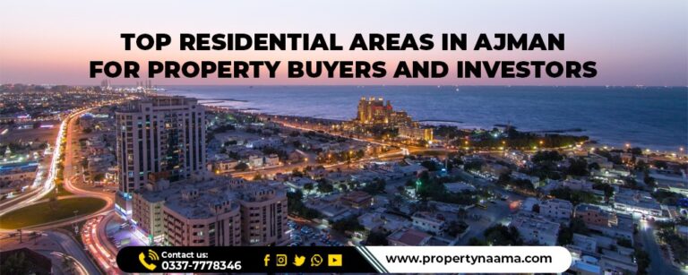 Top Residential Areas in Ajman for Property Buyers and Investors