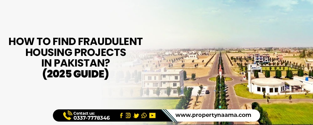 How to Find Fraudulent Housing Projects in Pakistan? (2025 Guide)